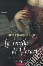 La sorella di Mozart libro di Charbonnier Rita