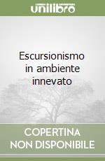 Scuola centrale di escursionismo (cur.); Commissione Centrale Escursionismo e Cicloescursionismo (cur.)