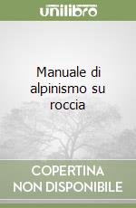 Commissione Nazionale Scuole di Alpinismo, Scialpinismo e Arrampicata Libera (cur.); Scuola Centrale di Scialpinismo (cur.)