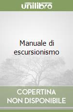 Commissione Centrale Escursionismo e Cicloescursionismo (cur.)