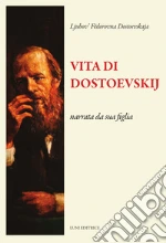 Dostoevskaja Ljubov' Fdorovna; Marabini Zoeggeler B. (cur.); Mascher M. (cur.)