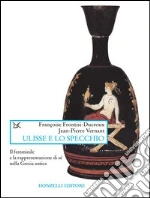 Vernant Jean-Pierre; Frontisi Ducroux Franoise