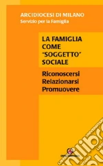 Caccia S. (cur.); Arcidiocesi di Milano. Servizio per la famiglia (cur.)