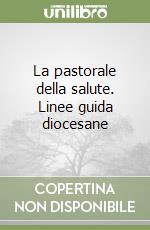 Arcidiocesi di Milano (cur.); Servizio per la salute (cur.)