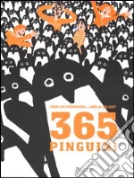 Trecentosessantacinque pinguini libro di Fromental Jean-Luc - Jolivet Joelle