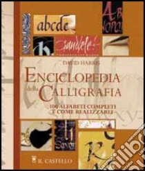 Enciclopedia della calligrafia libro di Harris David