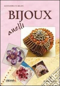 Bijoux. Anelli libro di Scarlata Alessandra