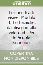 LEZIONI DI ARTI VISIVE VOL. B (1) libro di MONTAGNANI MARIA ALESSANDRA