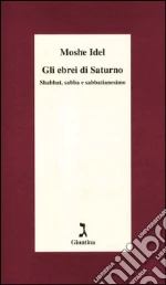 Idel Moshe; Lelli F. (cur.); Zevi E. (cur.)