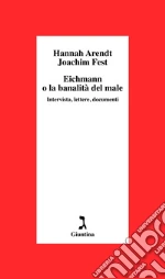 Arendt Hannah; Fest Joachim C.; Ludz U. (cur.); Wild T. (cur.); Badocco C. (cur.)