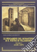 Le pergamene del Monastero di S. Pietro di Villamagna (2) libro di Flascassovitti Chiara D.