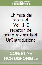 Chimica dei recettori (1) libro di Melchiorre Carlo