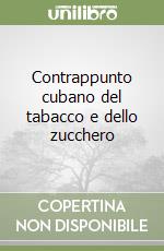 Contrappunto cubano del tabacco e dello zucchero libro di Ortiz Fernando