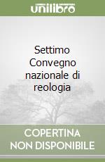 Societ italiana di reologia (cur.); Istituto di ricerche tecnologiche per la ceramica (cur.); CNR (cur.)