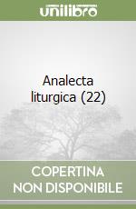 Analecta liturgica (22) libro di Barbagallo Salvatore