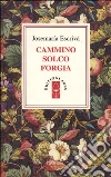 Cammino solco forgia libro di Escrivá de Balaguer Josemaría