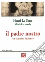 Le Saux Henri; Centro di studi ecumenici Giovanni XXIII (cur.); Priorato di Sant'Egidio (cur.)