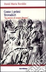 Turoldo David Maria; D'Agostini E. (cur.)