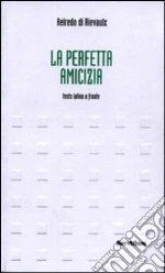 Aelredo di Rievaulx; D'Agostini E. (cur.); Carraro G. (cur.)