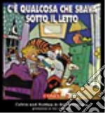 C'è qualcosa che sbava sotto il letto. Calvin and Hobbes libro di Watterson Bill
