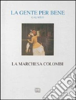 Marchesa Colombi; Benatti S. (cur.); Botteri I. (cur.); Genevois E. (cur.)