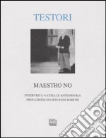 Testori Giovanni; Ria A. (cur.)