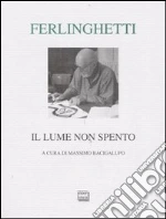 Ferlinghetti Lawrence; Bacigalupo M. (cur.)