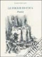 Le foglie di coca libro di Bonavoglia Rosario