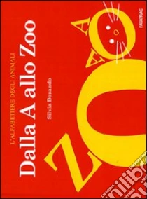 Dalla A allo Zoo libro di Borando Silvia