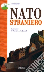 Nato straniero libro di Carioli Janna