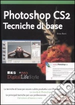 Photoshop CS2. Tecniche di base libro di Borri Enzo M.