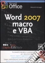 Word 2007. Macro e VBA libro di Salvaggio Alessandra