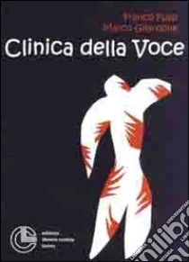 Clinica della voce libro di Fussi Franco - Gilardone Marco