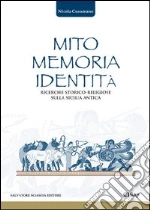Mito memoria identità. Ricerche storico-religiose sulla Sicilia antica libro di Cusumano Nicola
