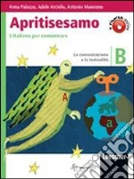 Apritisesamo. Volume B. Per la Scuola media libro di Palazzo Anna - Arciello Adele - Maiorano Antonio
