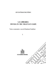 Doni Anton Francesco; Castellani G. (cur.)