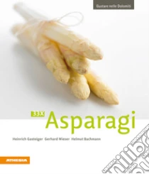 33 x asparagi libro di Gasteiger Heinrich - Wieser Gerhard - Bachmann Helmut