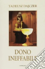 Dono ineffabile libro di Dajczer Tadeusz