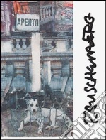 Rauschenberg Robert; Dorfles G. (cur.)
