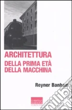 Banham Reyner; Biraghi M. (cur.)