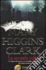 La seconda volta libro di Higgins Clark Mary