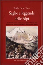 Saghe e leggende delle Alpi libro di Gatto Chanu Tersilla