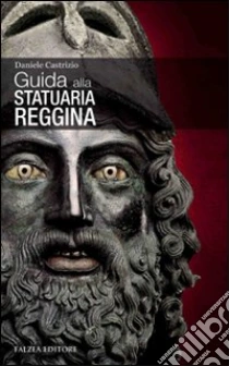 Guida alla statuaria reggina libro di Castrizio Daniele