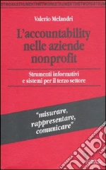 L'accountability nelle aziende nonprofit. Strumenti informativi e sistemi per il terzo settore libro di Melandri Valerio