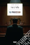 IL processo. Ediz. integrale libro di Kafka Franz
