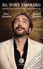 Tammaro Tony; Senatore Ignazio