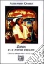 Zorba e le poesie erranti libro di Crabbia Alessandra