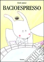 Bacioespresso libro di Jadoul Emile