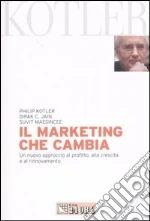 Kotler Philip; Dipak C. Jain; Maesincee Suvit; Scott W. G. (cur.)