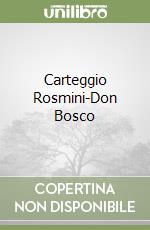Rosmini Antonio; Bosco Giovanni (san); Picenardi Gianni (cur.)